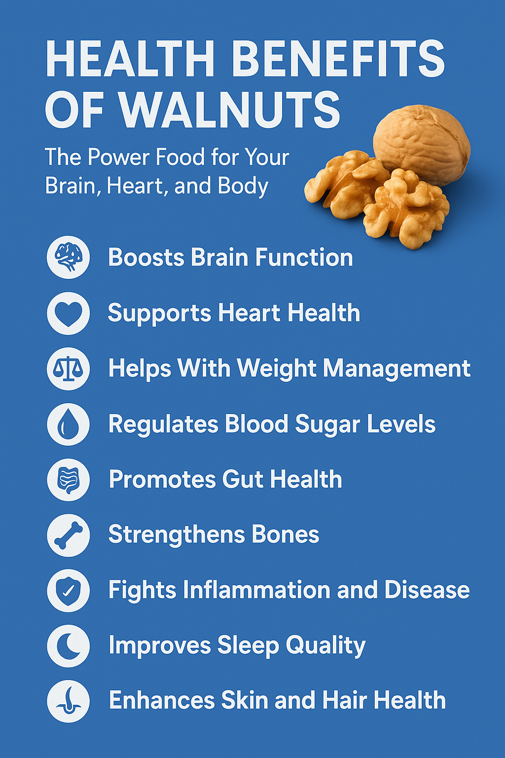 Health Benefits of Walnuts: The Power Food for Your Brain, Heart, and Body